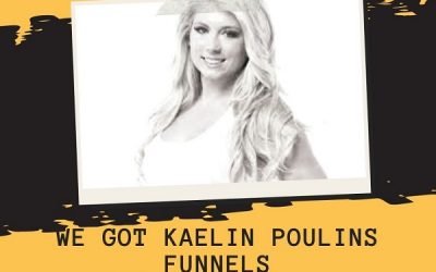 WE Got Kaelin Poulin Funnels